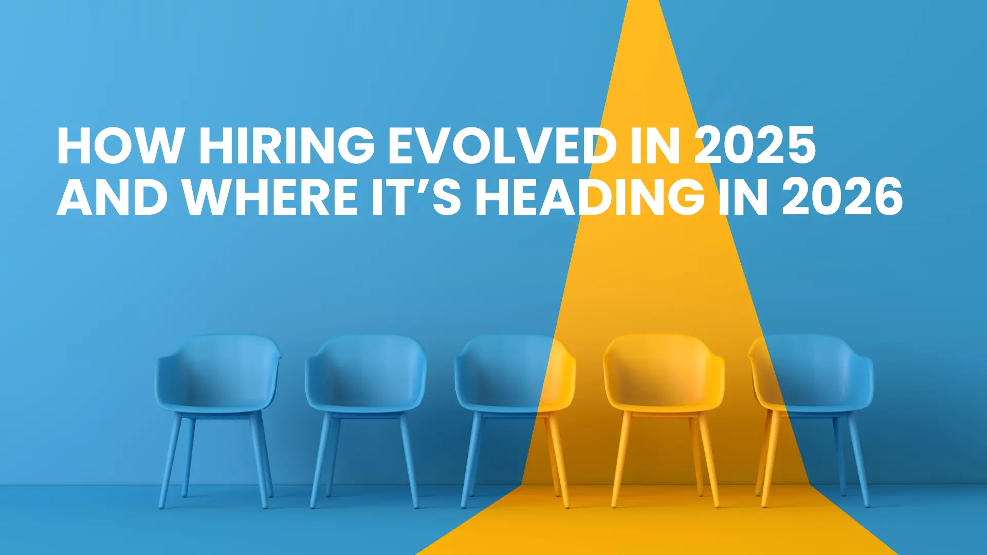 5 Hiring Trends That Defined 2025 and What is Next in 2026